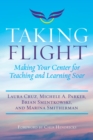 Taking Flight : Making Your Center for Teaching and Learning Soar - Book