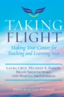 Taking Flight : Making Your Center for Teaching and Learning Soar - Book