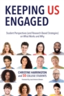 Keeping Us Engaged : Student Perspectives (and Research-Based Strategies) on What Works and Why - Book