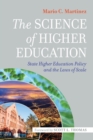 The Science of Higher Education : State Higher Education Policy and the Laws of Scale - Book