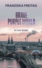 Brave Purple World : An ironic dystopia - eBook