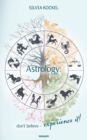 Astrology; don't believe - experience it! - eBook