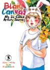 Blank Canvas: My So-Called Artist's Journey (Kakukaku Shikajika) Vol. 3 - Book