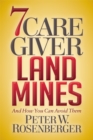 7 Caregiver Landmines : And How You Can Avoid Them - Book