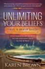 Unlimiting Your Beliefs : 7 Keys to Greater Success in Your Personal and Professional Life; Told Through My Journey to the Toughest Race in the World - Book