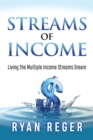 Streams of Income : Living the Multiple Income Streams Dream - Book