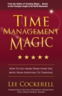 Time Management Magic : How to Get More Done Every Day: Move from Surviving to Thriving - eBook
