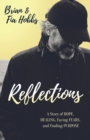 Reflections : A Story of Hope, Healing, Facing Fears, and Finding Purpose - Book