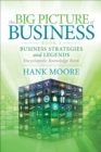 The Big Picture of Business : Business Strategies and Legends: Encyclopedic Knowledge Bank - eBook
