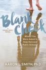 Blank Check, A Novel : What if You Were Asked to Help Reinvent Public Schools? - Book