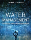 Water Management : Prioritizing Justice and Sustainability - Book