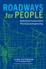 Roadways for People : Rethinking Transportation Planning and Engineering - eBook