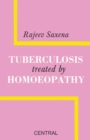 Tuberculosis Treated by Homoeopathy - eBook
