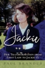 Jackie: Her Transformation from First Lady to Jackie O - eBook