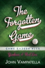 The Forgotten Game : Game 5 2004 ALCS Yankees at Red Sox - eBook