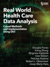 Real World Health Care Data Analysis : Causal Methods and Implementation Using SAS - eBook
