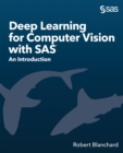 Deep Learning for Computer Vision with SAS : An Introduction - eBook