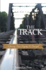 The Track : A Journey from Tragedy to Triumph - eBook