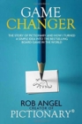 Game Changer : The Story of Pictionary and How I Turned a Simple Idea Into the Bestselling Board Game in the World - Book