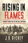 Rising in Flames : Sherman's March and the Fight for a New Nation - Book