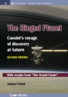 The Ringed Planet : Cassini's Voyage of Discovery at Saturn - Book