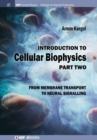 Introduction to Cellular Biophysics, Volume 2 : From Membrane Transport to Neural Signalling - Book