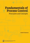 Fundamentals of Process Control : Principles and Concepts - Book