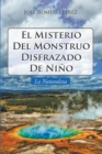 El Misterio del Monstruo Disfrazado de Nino : La Naturaleza - eBook