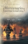 Mercenario o Internacionalista...? : Angola, la guerra mercenaria de Fidel Castro - eBook