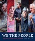 We the People : Portraits of Veterans in America - Book