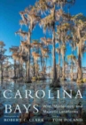 Carolina Bays : Wild, Mysterious, and Majestic Landforms - Book