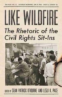Like Wildfire : The Rhetoric of the Civil Rights Sit-Ins - Book