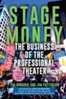Stage Money : The Business of the Professional Theater - Book