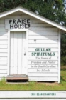 Gullah Spirituals : The Sound of Freedom and Protest in the South Carolina Sea Islands - Book