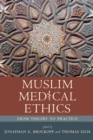 Muslim Medical Ethics : From Theory to Practice - eBook