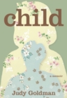 Child : A Memoir - Book