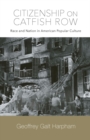 Citizenship on Catfish Row : Race and Nation in American Popular Culture - Book