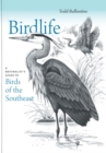 Birdlife : A Naturalist's Guide to Birds of the Southeast - Book