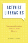 Activist Literacies : Transnational Feminisms and Social Media Rhetorics - Book