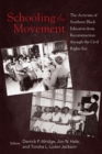 Schooling the Movement : The Activism of Southern Black Educators from Reconstruction through the Civil Rights Era - eBook