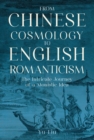 From Chinese Cosmology to English Romanticism : The Intricate Journey of a Monistic Idea - eBook