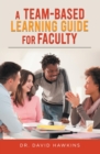 A Team-Based Learning Guide For Faculty - eBook