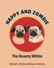 Happy and Zombie : The Beauty within - eBook
