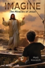 Imagine... The Miracles of Jesus - eBook