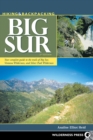 Hiking & Backpacking Big Sur : Your complete guide to the trails of Big Sur, Ventana Wilderness, and Silver Peak Wilderness - Book