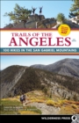Trails of the Angeles : 100 Hikes in the San Gabriel Mountains - Book