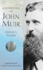 Meditations of John Muir : Nature's Temple - Book
