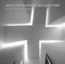 ARQUITECTURA RELIGIOSA DEL SIGLO XXI EN ESPANA - eBook