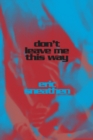 Don't Leave Me This Way - Book