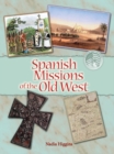 Spanish Missions : Forever Changing The People Of The Old West - eBook